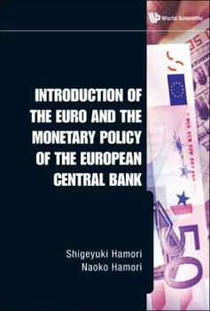 Hardcover Introduction of the Euro and the Monetary Policy of the European Central Bank Book