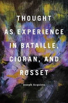 Paperback Thought as Experience in Bataille, Cioran, and Rosset Book