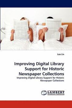 Paperback Improving Digital Library Support for Historic Newspaper Collections Book