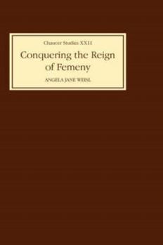 Hardcover Conquering the Reign of Femeny: Gender and Genre in Chaucer's Romance Book