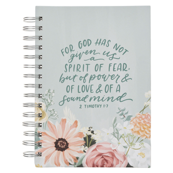 Spiral-bound Journal Spiral-Bound Blue Floral for God Has Not Given Us a Spirit of Fear 1 Tim. 1: `17 Book