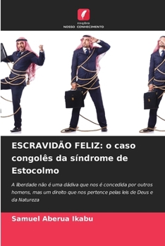 Paperback Escravidão Feliz: o caso congolês da síndrome de Estocolmo [Portuguese] Book