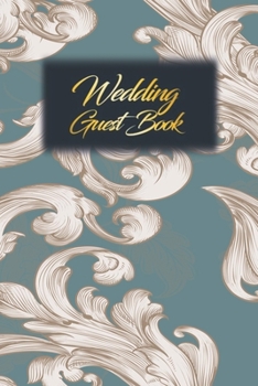 Paperback Wedding Guest Book: Wedding Guest Inpirational Message Advice Book for Newly Wed Book