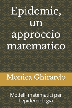 Paperback Epidemie, un approccio matematico: Modelli matematici per l'epidemiologia [Italian] Book