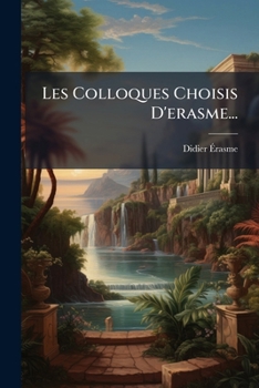 Paperback Les Colloques Choisis D'erasme... [French] Book