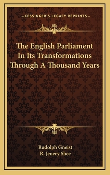 Hardcover The English Parliament In Its Transformations Through A Thousand Years Book