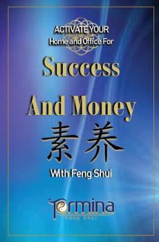 Paperback ACTIVATE YOUR Home and Office For Success and Money: With Feng Shui Book