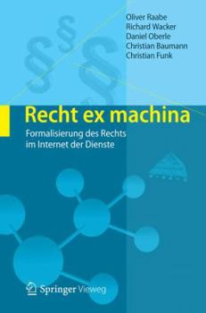 Hardcover Recht Ex Machina: Formalisierung Des Rechts Im Internet Der Dienste [German] Book