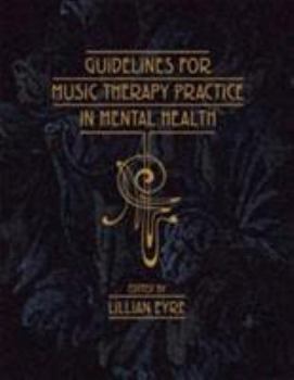 Hardcover Guidelines for Music Therapy Practice in Mental Health Book