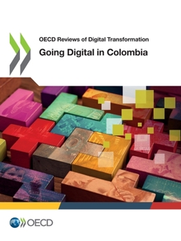 Paperback OECD Reviews of Digital Transformation: Going Digital in Colombia Book