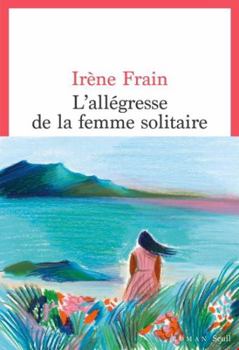 Paperback L'Allégresse de la Femme Solitaire [French] Book