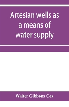 Paperback Artesian wells as a means of water supply Book