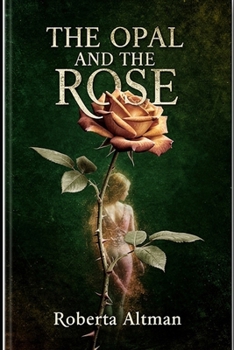 Paperback The Opal and The Rose Book