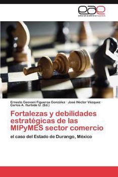 Paperback Fortalezas y Debilidades Estrategicas de Las Mipymes Sector Comercio [Spanish] Book
