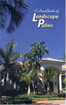 Paperback Handbook of Landscape Palms Book