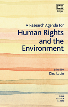 Hardcover A Research Agenda for Human Rights and the Environment (Elgar Research Agendas) Book