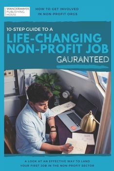 Paperback How to Get Involved in Non-Profit Orgs: 10-Step Guide to a Life-Changing Non-Profit Job Book