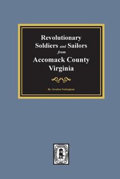 Paperback Revolutionary Soldiers and Sailors from Accomack County, Virginia Book