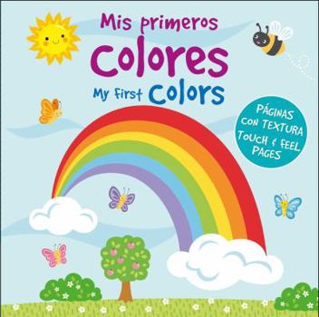 Hardcover MIS Primeros Colores/My First Colors: Con Paginas Con Textura Para Palpar Book