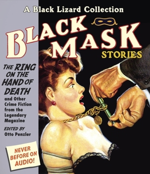 Black Mask 5: The Ring on the Hand of Death: And Other Crime Fiction from the Legendary Magazine - Book #5 of the Black Lizard: Black Mask Audio