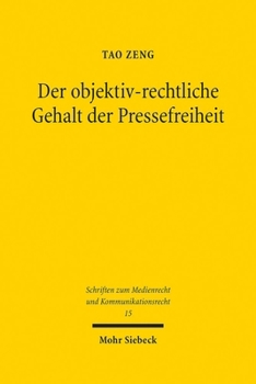 Hardcover Der Objektiv-Rechtliche Gehalt Der Pressefreiheit: Das Institut 'Freie Presse [German] Book