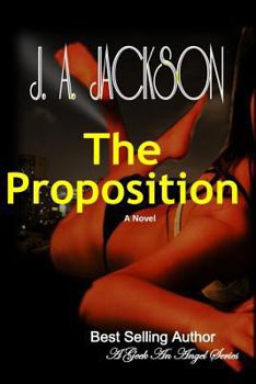 Paperback The Proposition A Geek An Angel: A Geek An Angel The Proposition Book