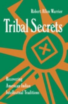 Paperback Tribal Secrets: Recovering American Indian Intellectual Traditions Book