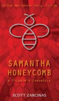 Hardcover Samantha Honeycomb: A Pilgrim's Chronicle Book