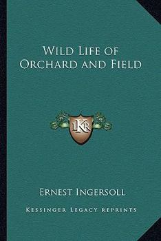 Paperback Wild Life of Orchard and Field Book