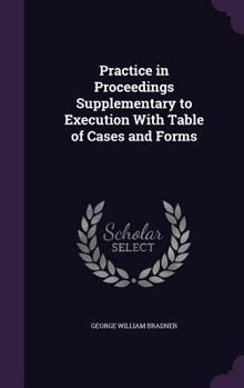 Hardcover Practice in Proceedings Supplementary to Execution With Table of Cases and Forms Book