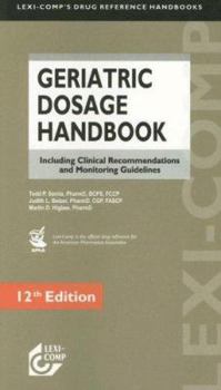 Paperback Geriatric Dosage Handbook: Including Clinical Recommendations and Monitoring Guidelines Book