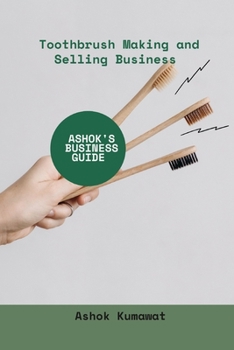 Paperback Toothbrush Making and Selling Business Book