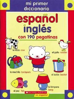 Paperback Mi Primer Diccionario Espanol-Ingles [With 190 Stickers] = My First Spanish-English Dictionary with 190 Stickers [Spanish] Book
