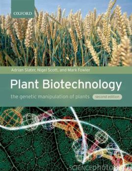 Paperback Plant Biotechnology: The Genetic Manipulation of Plants 2nd Edition Book