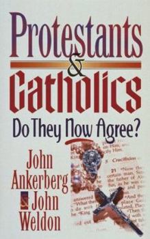 Paperback Protestansts and Catholics: Do They Now Agree? Book