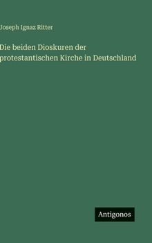 Hardcover Die beiden Dioskuren der protestantischen Kirche in Deutschland [German] Book