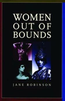 Hardcover Women Out of Bounds: The Lives and Work of History's Career Women Book