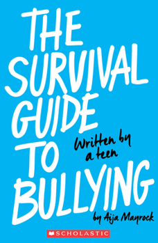 Paperback The Survival Guide to Bullying: Written by a Teen (Revised Edition): Written by a Teen Book