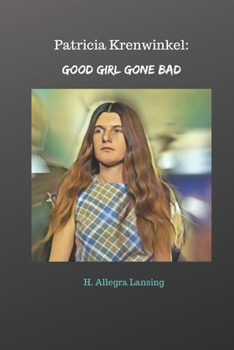 Paperback Patricia Krenwinkel: Good Girl Gone Bad Book