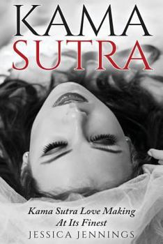 Paperback Kama Sutra: Kama Sutra Love Making At Its Finest Book