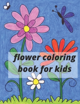 Paperback flower coloring book for kids: Flowers Coloring Book