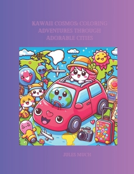 Kawaii Cosmos: Coloring Adventures Through Adorable Eco-Friendly Cities
