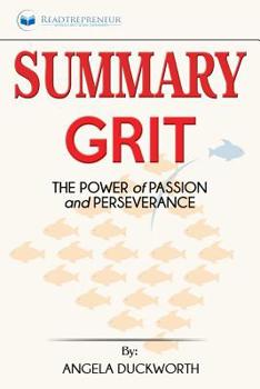 Summary of Grit: The Power of Passion and Perseverance by Angela Duckworth