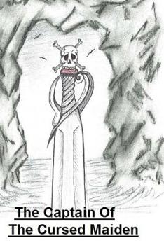 Paperback The Captain Of The Cursed Maiden Book