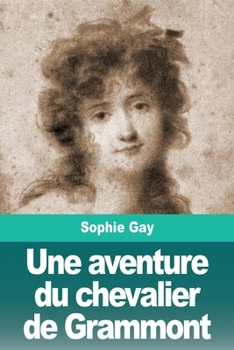 Une aventure du chevalier de Grammont (French Edition)