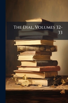 Paperback The Dial, Volumes 32-33 Book