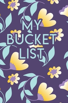 Paperback My Bucket List: A Creative Journal for Tracking Adventures Book