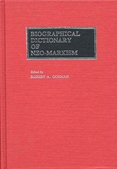 Hardcover Biographical Dictionary of Neo-Marxism Book