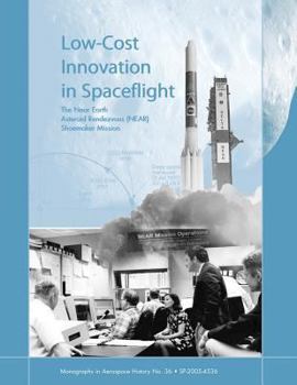 Paperback Low-Cost Innovation in Spaceflight: The Near Earth Asteroid Rendezvous (NEAR) Shoemaker Mission Book