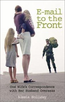 Hardcover E-mail to the Front: One Wife's Correspondence with Her Husband Overseas Book